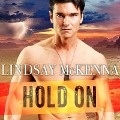 Cover-Bild zum Titel 'Hold on Lib/E' von 'Lindsay Mckenna'