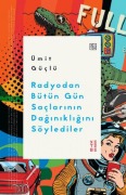 Cover-Bild zum Titel 'Radyodan Bütün Gün Saclarinin Daginikligini Söylediler' von 'Ümit Güclü'