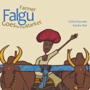 Cover-Bild zum Titel 'Farmer Falgu Goes to the Market' von 'Chitra Soundar'