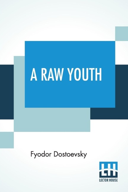 A Raw Youth - Fyodor Dostoevsky
