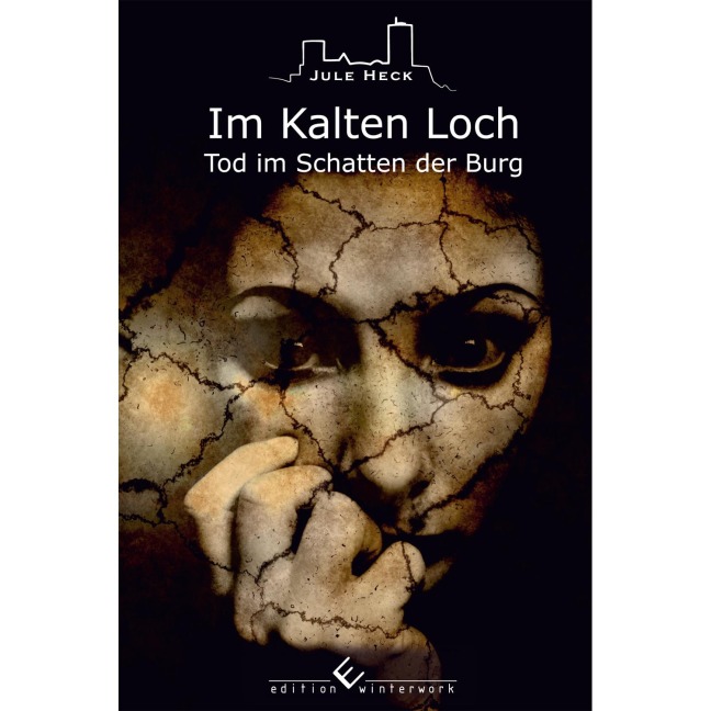 Tod im Schatten der Burg - Im Kalten Loch - Jule Heck