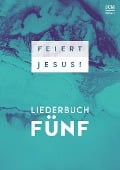 Feiert Jesus! 5 - Ringbuch - 