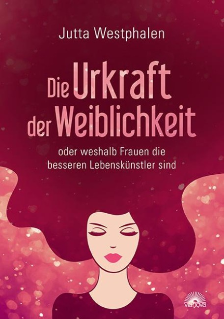 Die Urkraft der Weiblichkeit - Jutta Westphalen
