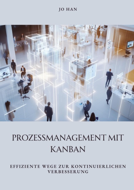 Prozessmanagement mit Kanban - Jo Han