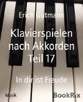 Cover-Bild zum Titel 'Klavierspielen nach Akkorden Teil 17' von 'Erich Gutmann'