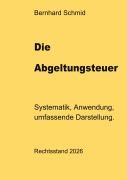 Cover-Bild zum Titel 'Die Abgeltungsteuer' von 'Bernhard Schmid'