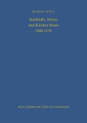 Cover-Bild zum Titel 'Kardinäle, Klerus und Kirchen Roms 1049-1130' von 'Rudolf Hüls'