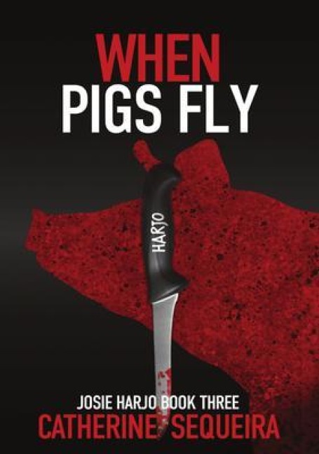 When Pigs Fly - Catherine Sequeira