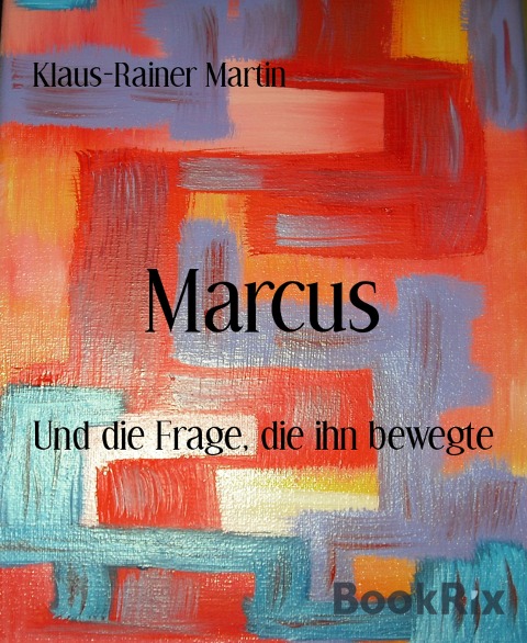 Marcus - Klaus-Rainer Martin