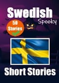 Cover-Bild zum Titel '50 Spooky Short Stories in Swedish A Bilingual Journey in English and Swedish' von 'Auke de Haan, Skriuwer Com'
