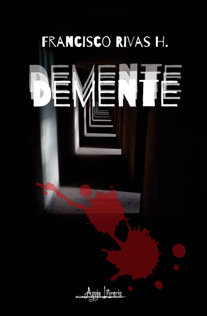 Demente - Francisco Rivas H.