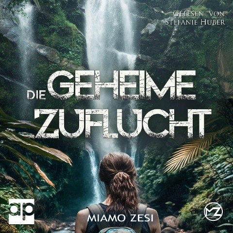 Die geheime Zuflucht - Miamo Zesi