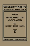Cover-Bild zum Titel 'Das Einrichten von Automaten' von 'E. Gothe, A. Kreil, Ph. Kelle'