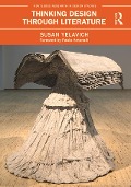 Cover-Bild zum Titel 'Thinking Design Through Literature' von 'Susan Yelavich'