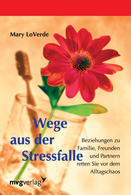 Wege aus der Stressfalle - Mary Loverde