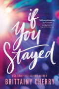 Cover-Bild zum Titel 'If You Stayed (Standard Edition)' von 'Brittainy Cherry'
