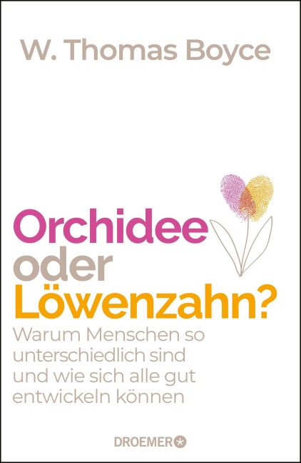Orchidee oder Löwenzahn? - W. Thomas Boyce