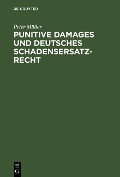 Cover-Bild zum Titel 'Punitive Damages und deutsches Schadensersatzrecht' von 'Peter Müller'