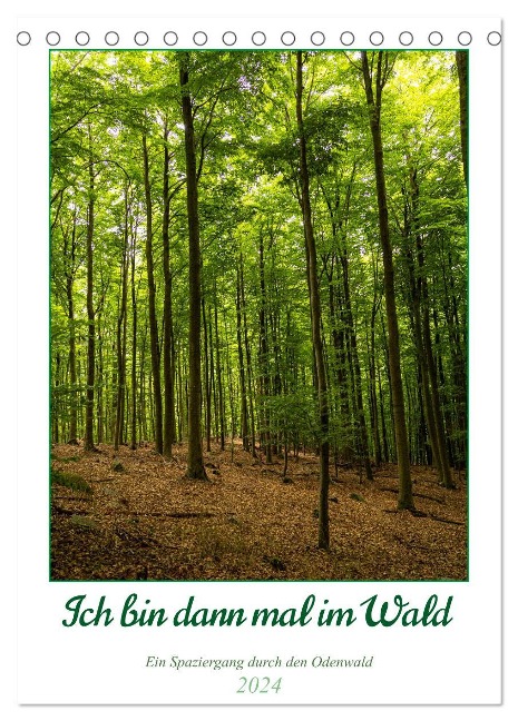 Ich bin dann mal im Wald (Tischkalender 2024 DIN A5 hoch), CALVENDO Monatskalender - Peter Krieger