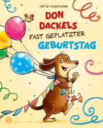 Cover-Bild zum Titel 'Don Dackels fast geplatzter Geburtstag' von 'Antje Hagemann'