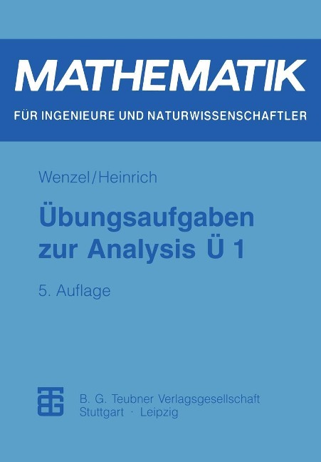 Übungsaufgaben zur Analysis Ü 1 - Horst Wenzel, Gottfried Heinrich