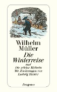 Cover-Bild zum Titel 'Die Winterreise und Die schöne Müllerin' von 'Wilhelm Müller'