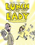 Lunch Lady and the Author Visit Vendetta - Jarrett J Krosoczka