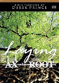 Cover-Bild zum Titel 'Laying the Ax to the Root' von 'Derek Prince'