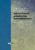 Cover-Bild zum Titel 'Spiritual Care im globalisierten Gesundheitswesen' von ''