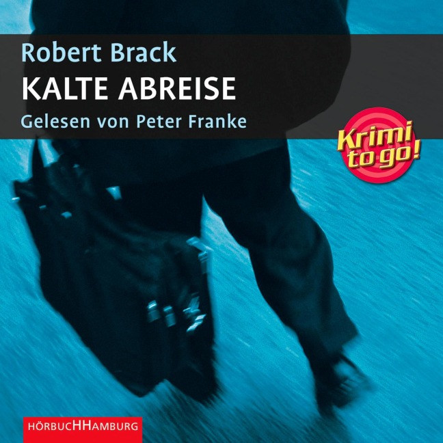 Krimi to go: Kalte Abreise - Robert Brack