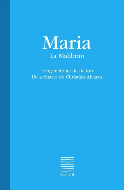 Maria - La Malibran - Christian Alvarez
