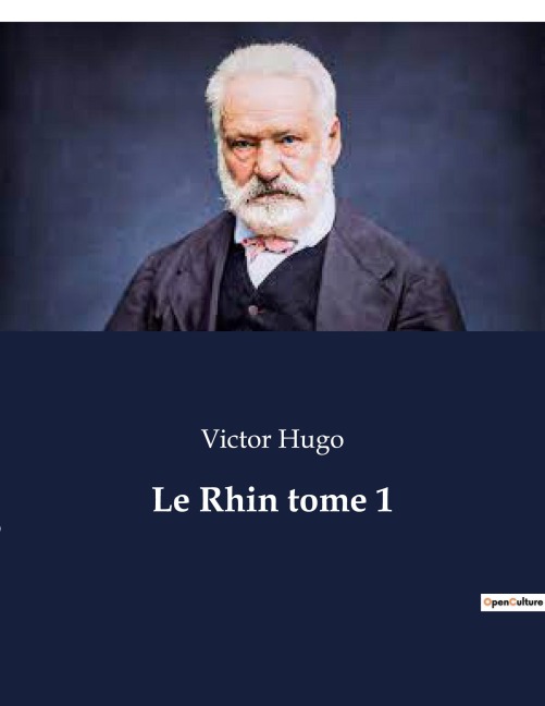 Le Rhin tome 1 - Victor Hugo