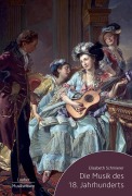 Cover-Bild zum Titel 'Die Musik des 18. Jahrhunderts' von 'Elisabeth Schmierer'