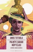 Cover-Bild zum Titel 'Palmiye Sarabi Müptelasi' von 'Amos Tutuola'