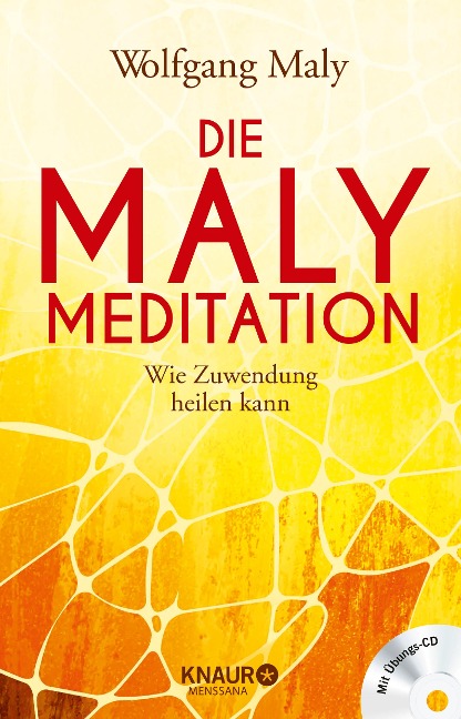 Die Maly-Meditation - Wolfgang Maly, Antje Maly-Samiralow