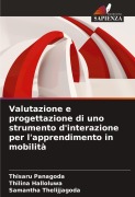 Cover-Bild zum Titel 'Valutazione e progettazione di uno strumento d'interazione per l'apprendimento in mobilità' von 'Thisaru Panagoda, Thilina Halloluwa, Samantha Thelijjagoda'