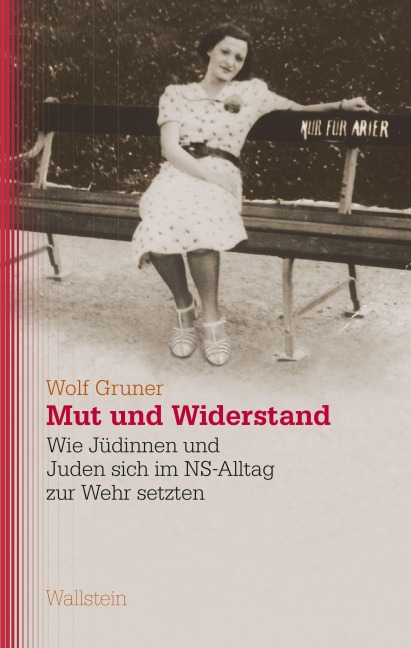 Mut und Widerstand - Wolf Gruner