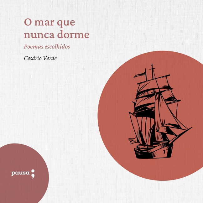 O mar que nunca dorme - poemas escolhidos - Cesário Verde