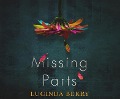 Cover-Bild zum Titel 'Missing Parts' von 'Lucinda Berry'