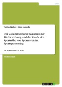 Cover-Bild zum Titel 'Der Zusammenhang zwischen der Werbewirkung und der Grade der Sportnähe von Sponsoren im Sportsponsoring' von 'Tobias Weiler, Jules Lalande'