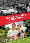 Cover-Bild zum Titel 'Change le monde avec Amour' von 'Wolfgang Peter Schmidt'