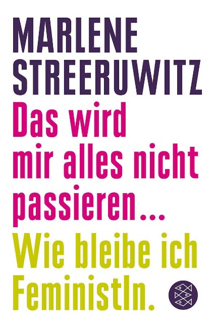 Das wird mir alles nicht passieren - Marlene Streeruwitz