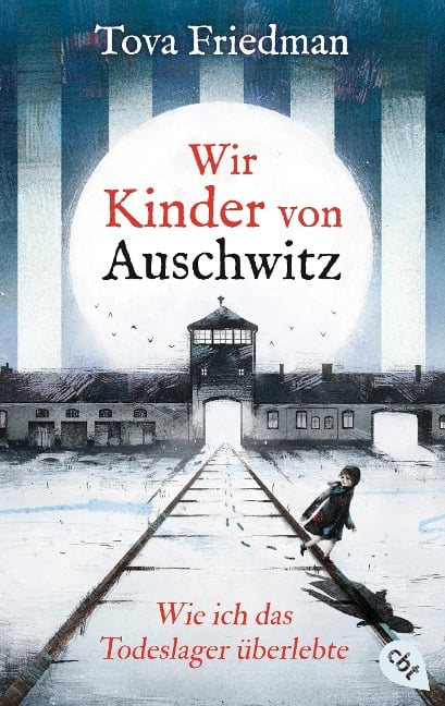 Wir Kinder von Auschwitz - Wie ich das Todeslager überlebte - Tova Friedman