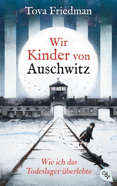Wir Kinder von Auschwitz - Wie ich das Todeslager überlebte - Tova Friedman