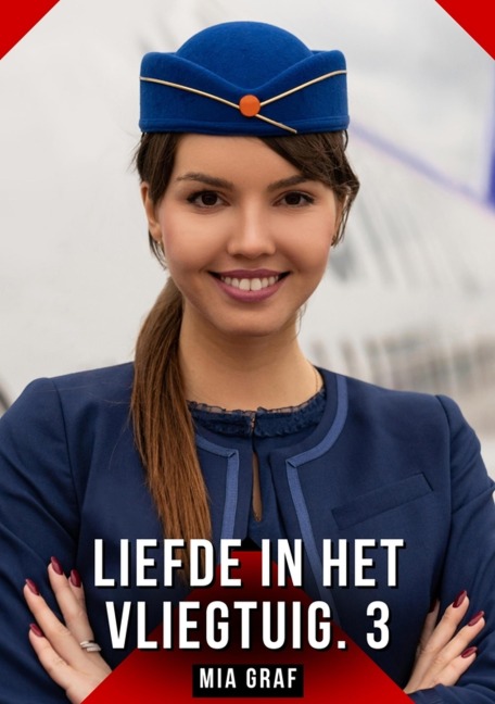 Liefde in het vliegtuig. 3 - Mia Graf