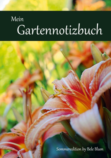 Mein Gartennotizbuch - Bele Blum