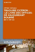 Cover-Bild zum Titel 'Traduire Cicéron au XVe siècle - Le >Livre des offices< d'Anjourrant Bourré' von 'Olivier Delsaux'