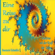 Cover-Bild zum Titel 'Eine Reise zu dir' von 'Rosemarie Eichmüller'