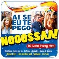 Nooossaa! Ai Se Eu Te Pego-Latin Party - Various