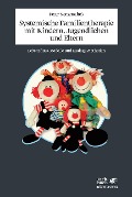 Cover-Bild zum Titel 'Systemische Familientherapie mit Kindern, Jugendlichen und Eltern' von 'Peter Nemetschek'